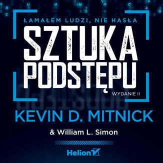 Sztuka podstępu. Łamałem ludzi, nie. Audiobook MP3