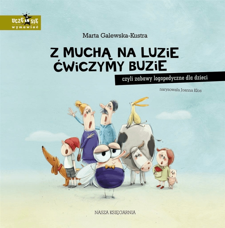 

Z muchą na luzie ćwiczymy buzie, czyli zabawy...