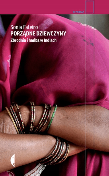 

Porządne dziewczyny. Zbrodnia i hańba w Indiach