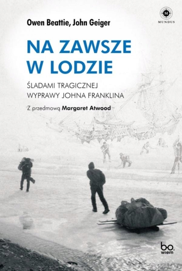 

Na Zawsze W Lodzie. Śladami Tragicznej Wyprawy..