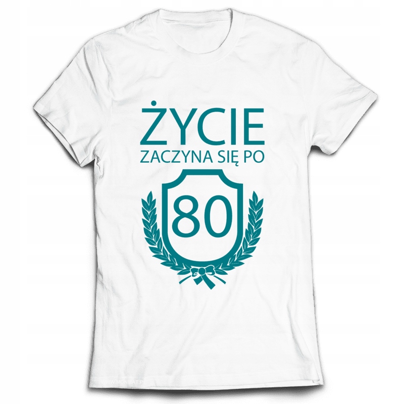 

Koszulka na Urodziny - Życie Zaczyna Się Po 80 M
