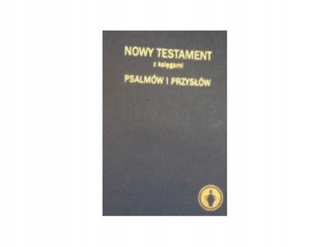Nowy Testament z Księgami Psalmów i Przysłów