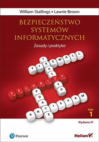 Bezpieczeństwo systemów informatycznych. Zasady i praktyka. Tom 1