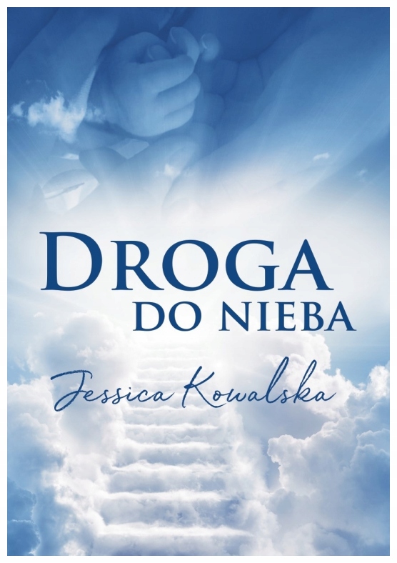 Droga do nieba Jessica Kowalska