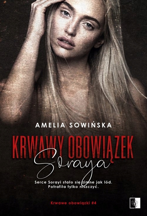 Krwawy obowiązek. Soraya Amelia Sowińska