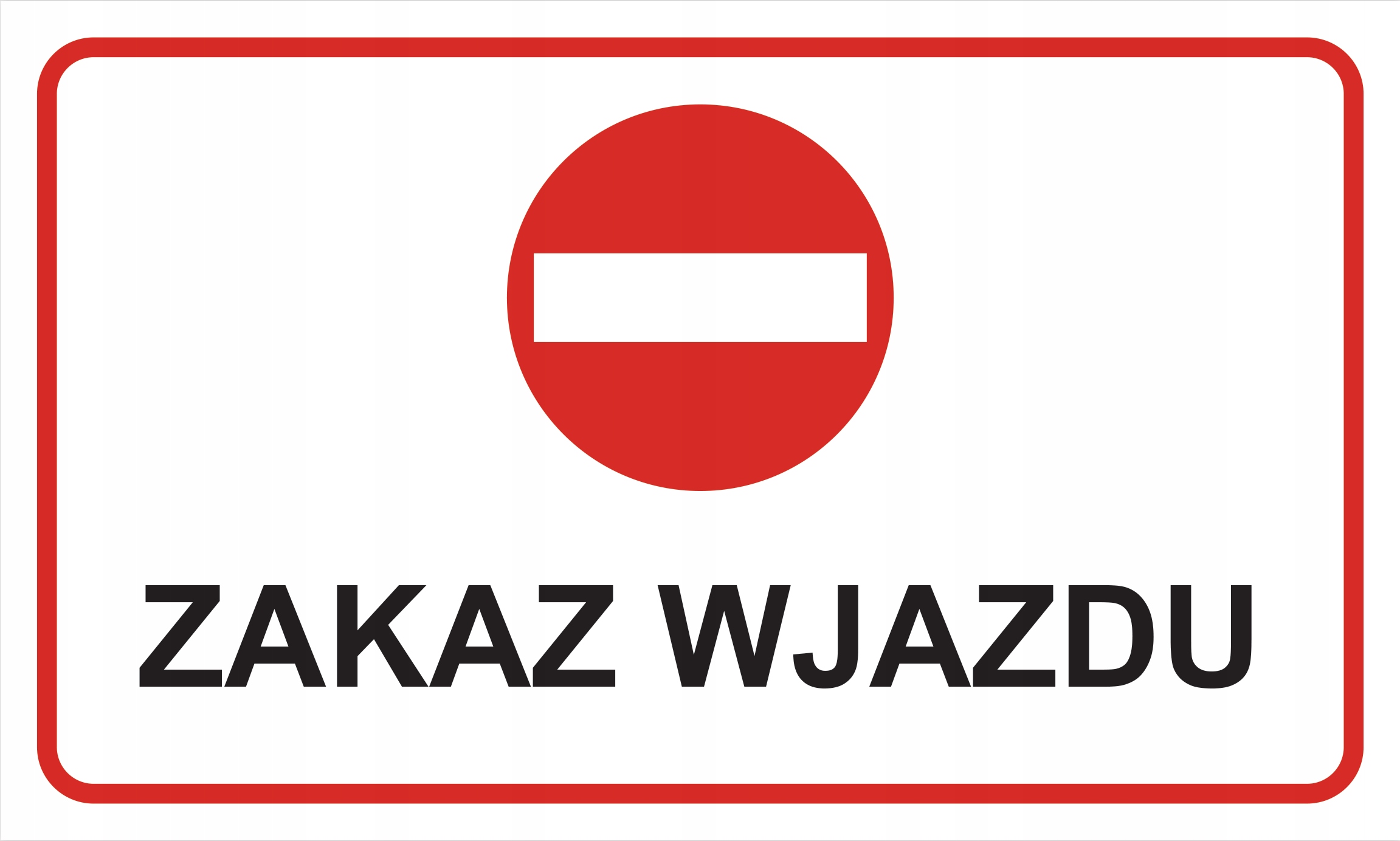 

Tabliczka Ostrzegawcza Zakaz Wjazdu! Tablicza Info