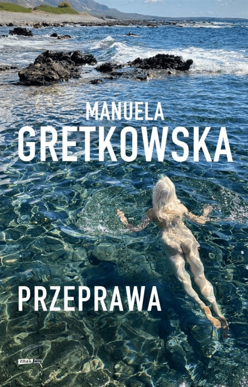 

Przeprawa Manuela Gretkowska