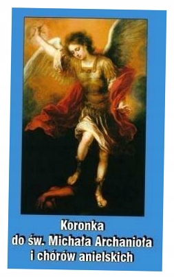 Koronka do św. Michała Archanioła i chórów aniel.