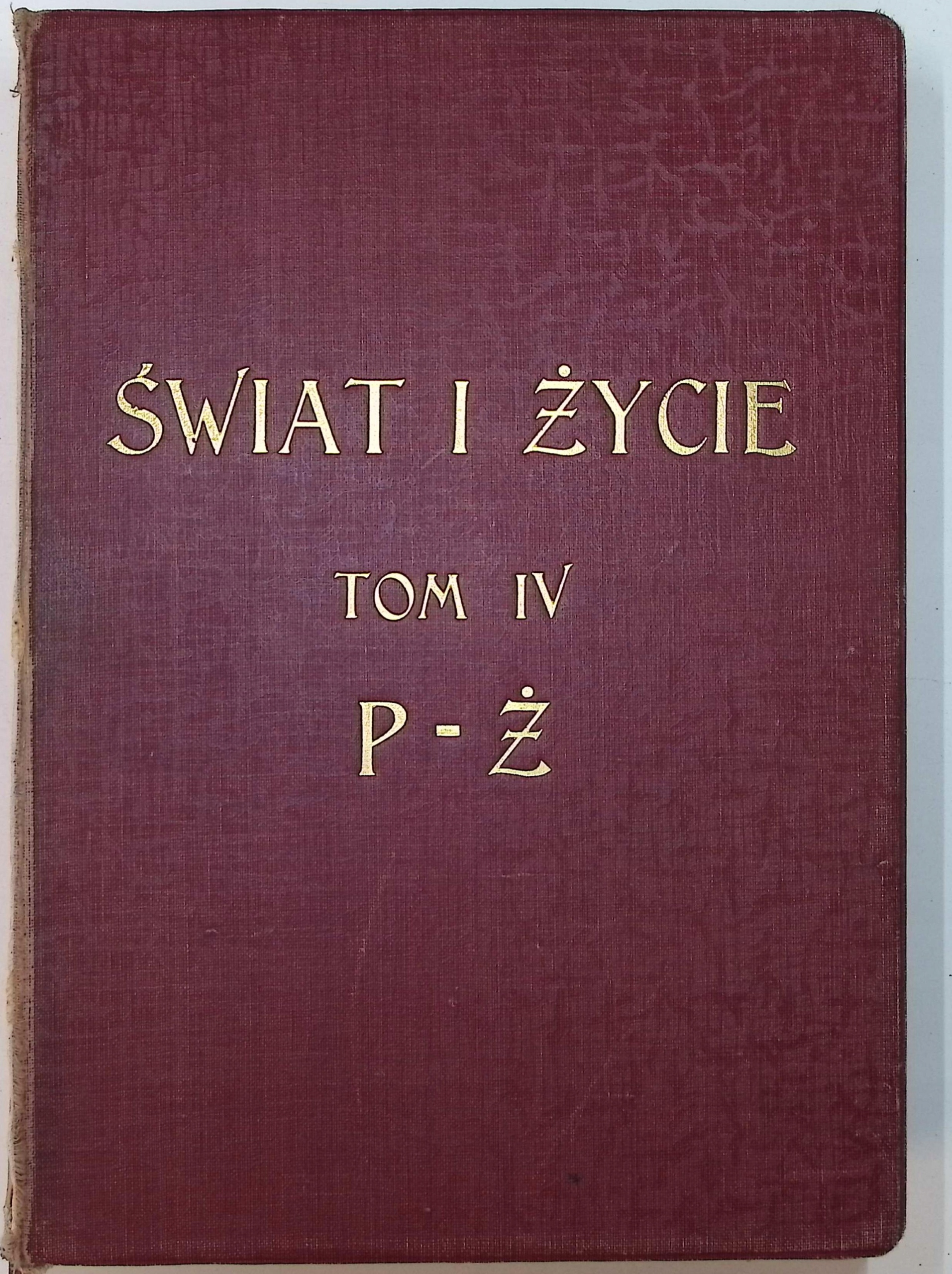Świat i życie. Tom IV (1936 r.)