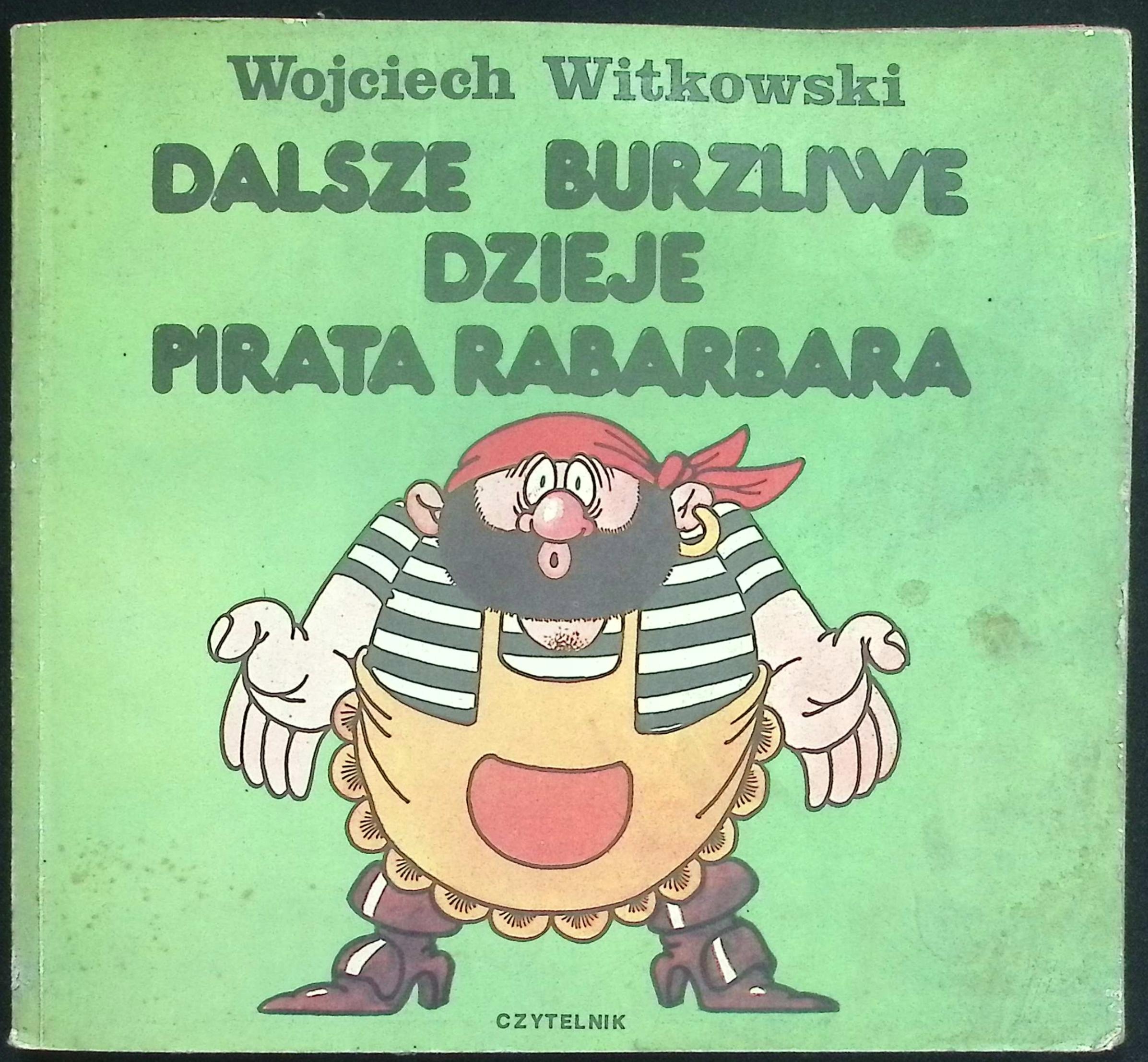 Dalsze burzliwe dzieje pirata Rabarbara Wojciech Witkowski