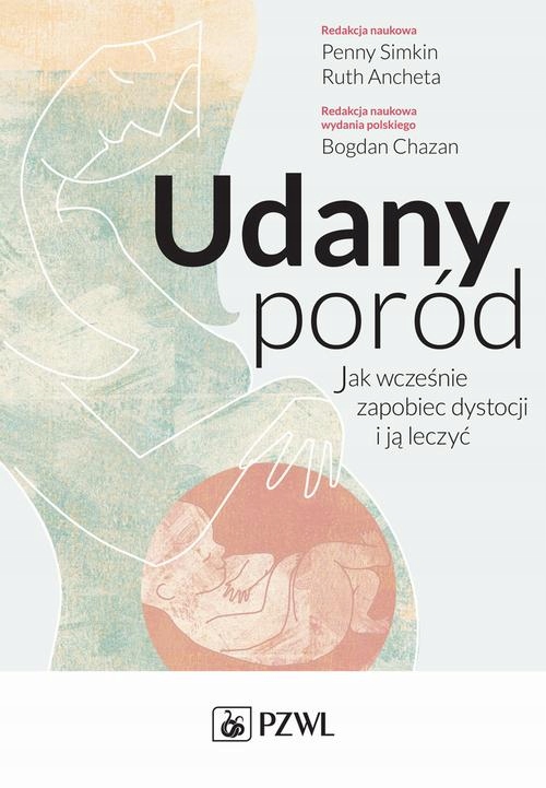 Udany poród. Jak wcześnie zapobiec dystocji i ją -