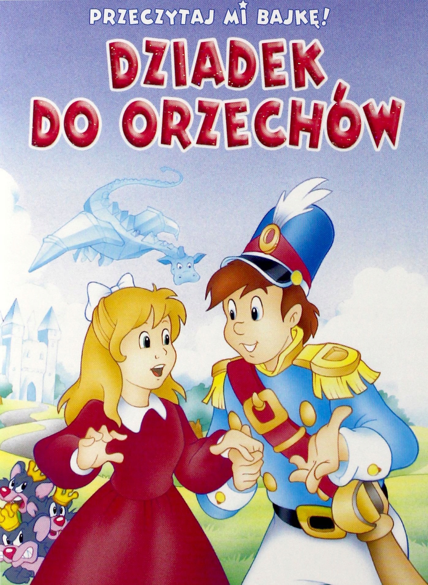 Dziadek Do Orzechów Bajka Cda PRZECZYTAJ MI BAJKĘ! DZIADEK DO ORZECHÓW (13651985544) | Książka Allegro