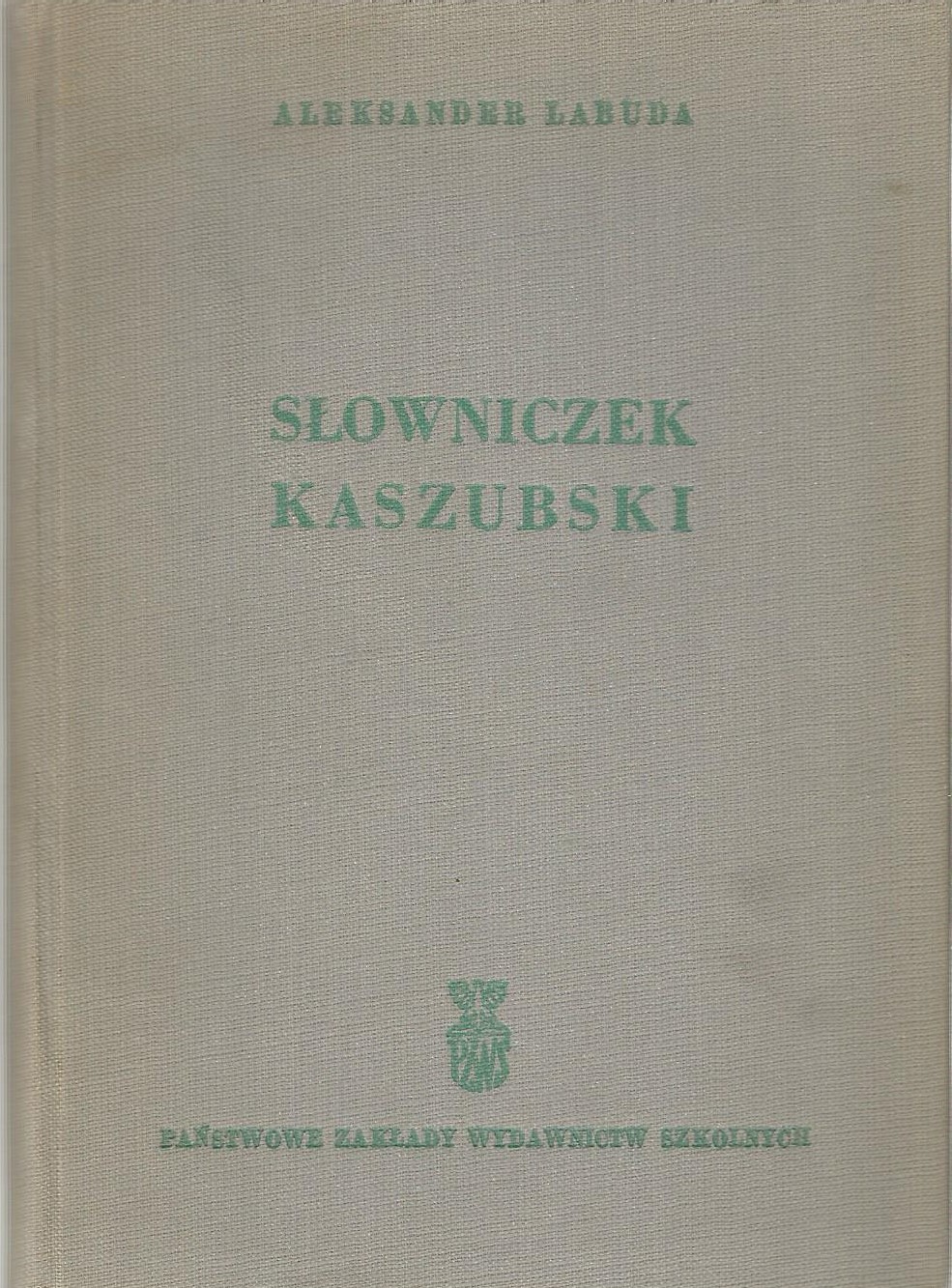 Słowniczek kaszubski. Aleksander Labuda.