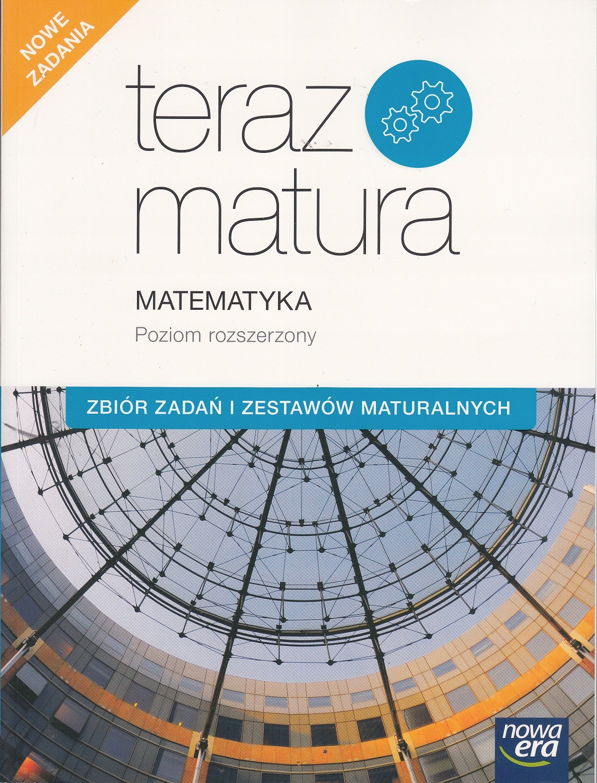 Teraz matura Matematyka poziom rozszerzony Zbiór zadań i zestawów