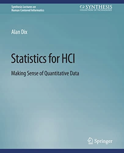 Dix, Alan Statistics for HCI: Making Sense of Quantitative Data (Synthesis