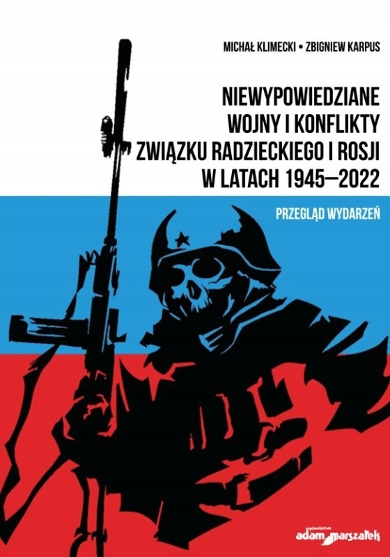 Niewypowiedziane wojny i konflikty Związku Radzieckiego i Rosji w 1945-2022