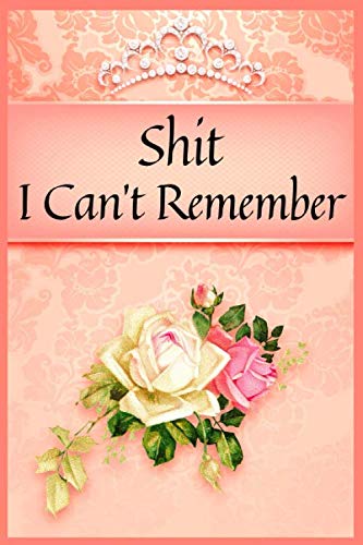 Journals, Youzzy Shit i can't Remember: Premium notebook, logbook and inter