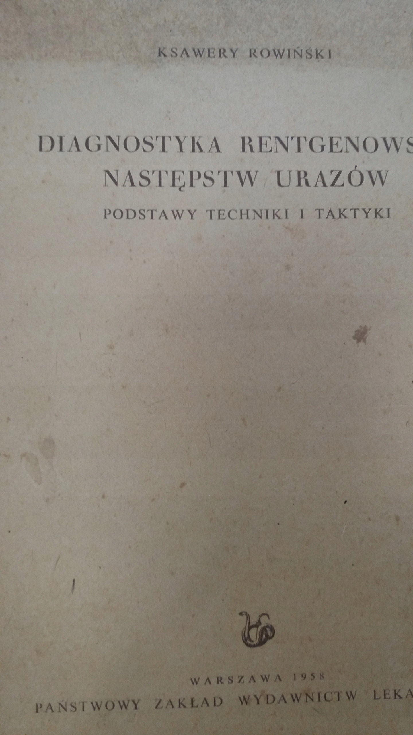Rowiński DIAGNOSTYKA RENTGENOWSKA NASTĘPSTW URAZÓW