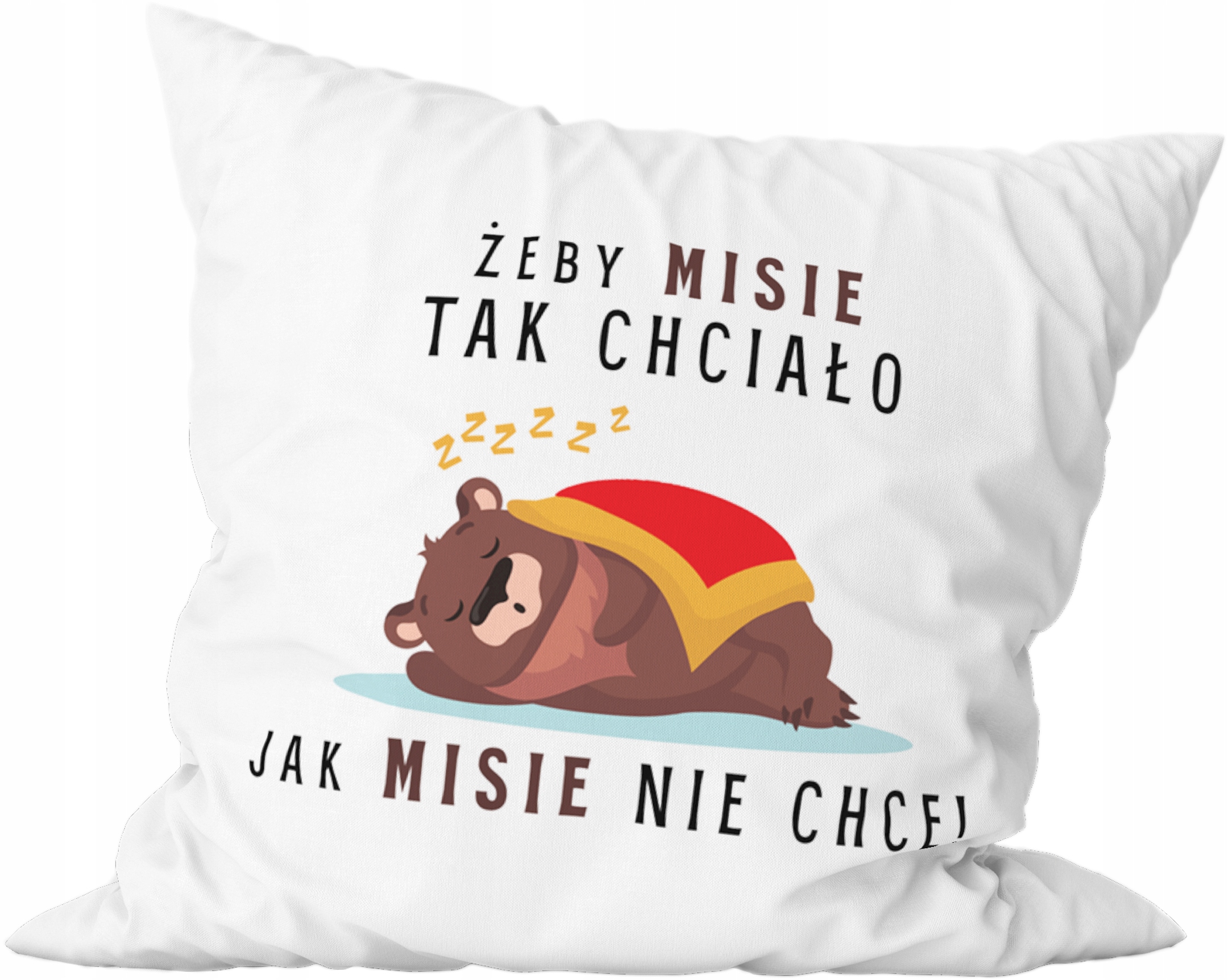 

Poduszka 40x40 Miś Leń Śmieszny Praca Motyw