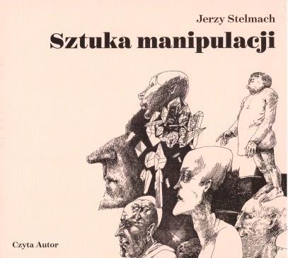 SZTUKA MANIPULACJI AUDIOBOOK, JERZY STELMACH