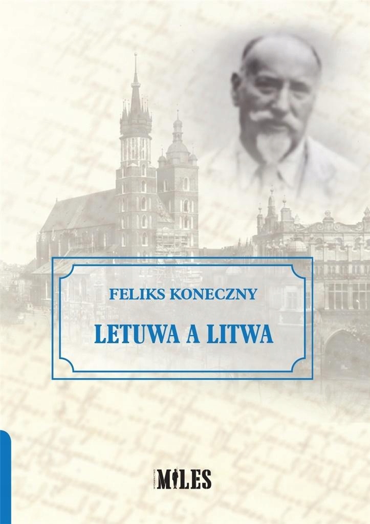 

Letuwa A Litwa, Feliks Koneczny