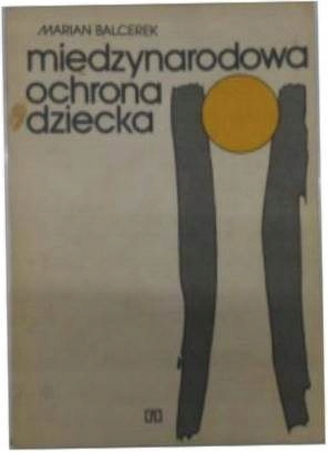 Międzynarodowy ochrona dziecka - M.Balcerek