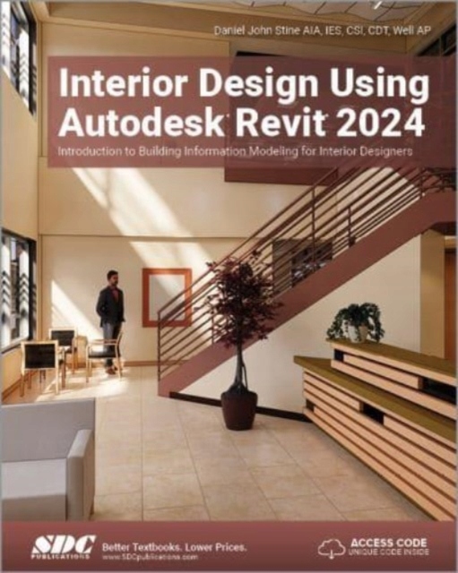 Interior Design Using Autodesk Revit 2024 DANIEL JOHN STINE