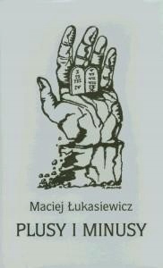 Plusy i Minusy Maciej Łukasiewicz