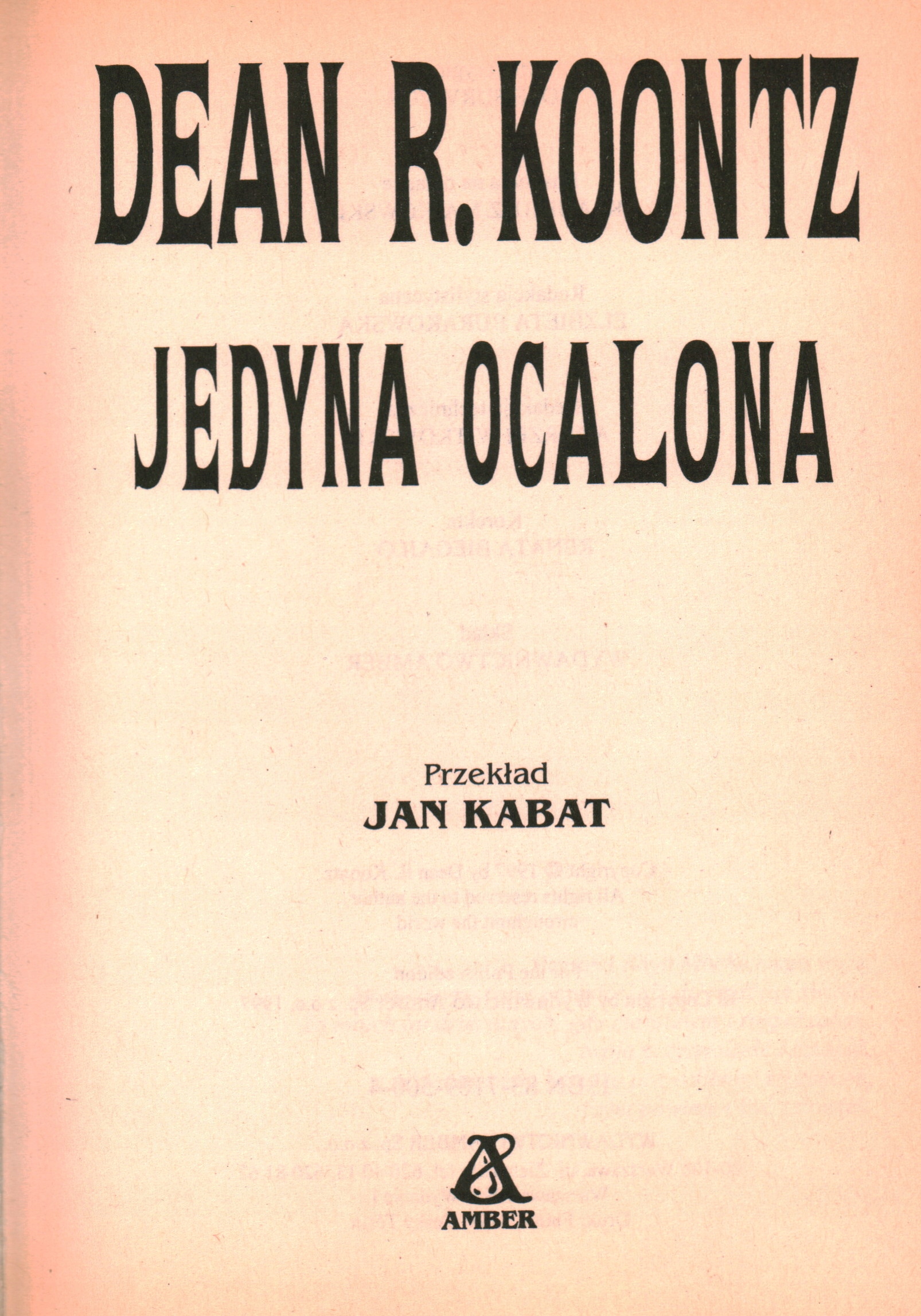 JEDYNA OCALONA - DEAN R. KOONTZ