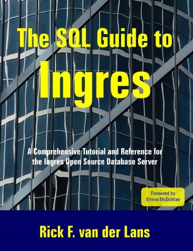 van der Lans, Rick The SQL Guide to Ingres