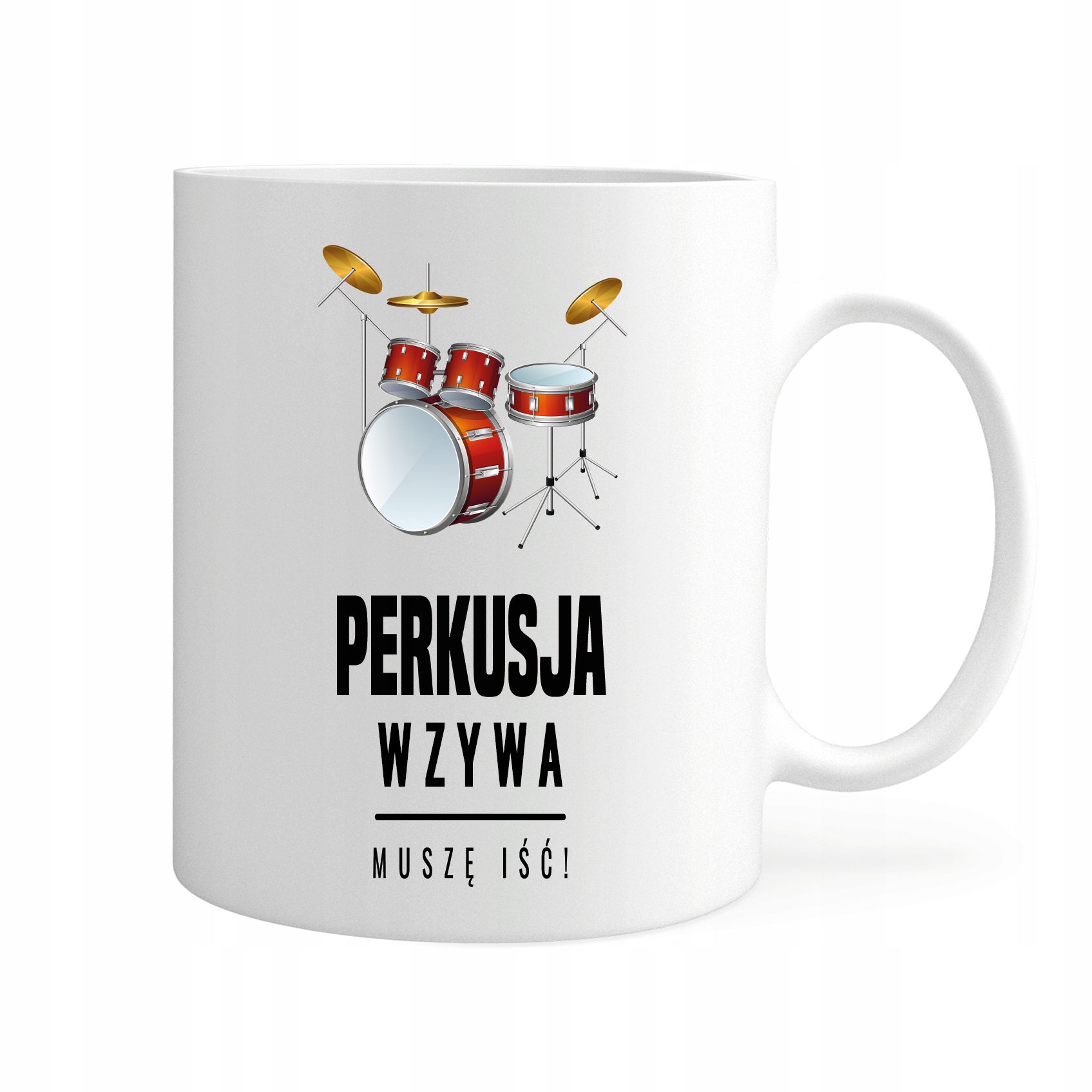 

Kubek Perkusja Wzywa Muszę Iść Hobby