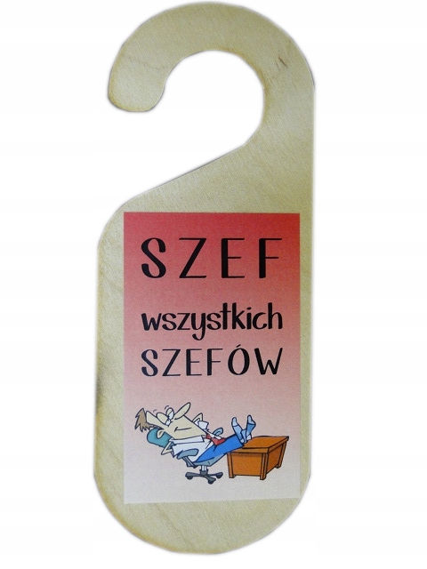 

zawieszka na klamkę Szef Wszystkich Szefów