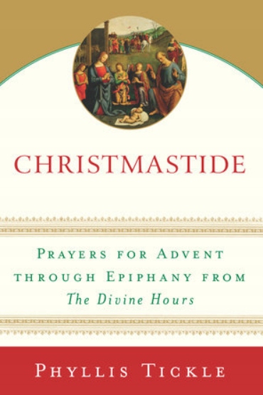 Christmastide Prayers for Advent Through Epiphan