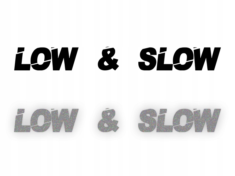 Low & Slow - Naklejka na samochód na auto - Odblaskowa
