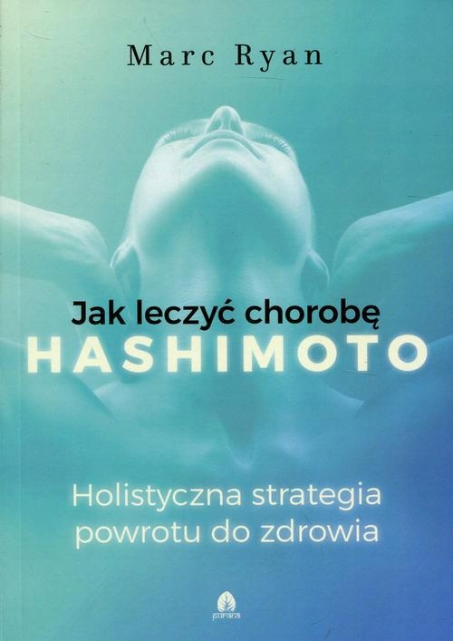 JAK LECZYĆ CHOROBĘ HASHIMOTO MARC RYAN EBOOK