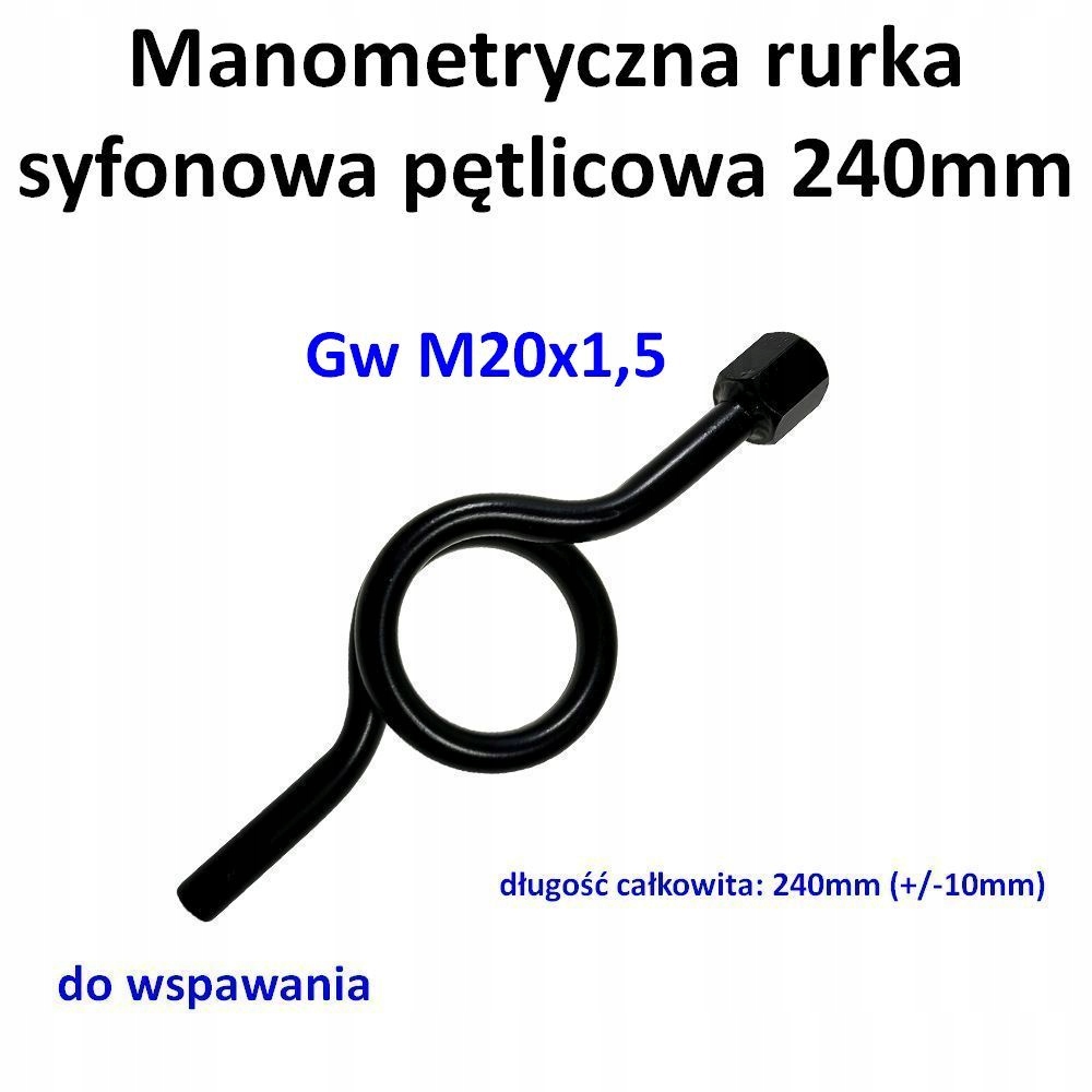 240mm Rurka manometryczna pętlicowa GwM20x1,5/do wspawania P(m )stal czarna