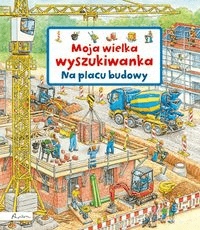 

Moja wielka wyszukiwanka. Na placu budowy
