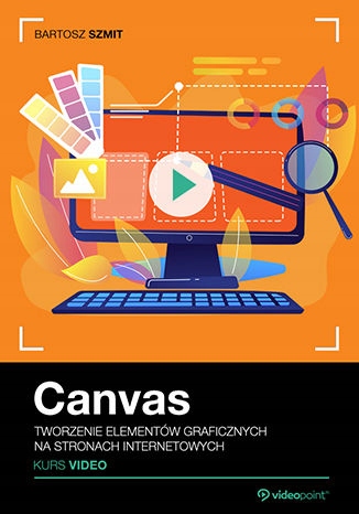 Canvas. Kurs video. Tworzenie elementów
