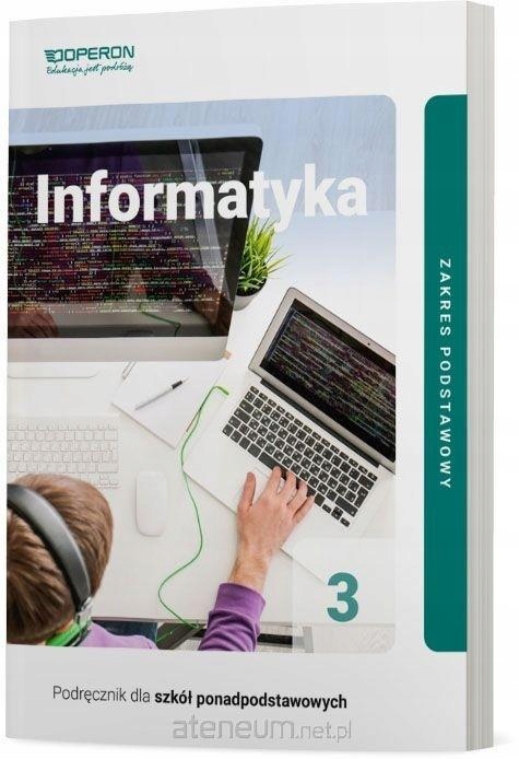 INFORMATYKA LO 3 PODRĘCZNIK ZAKRES PODSTAWOWY OPERON
