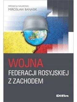 

Wojna Federacji Rosyjskiej Z Zachodem Mirosław..