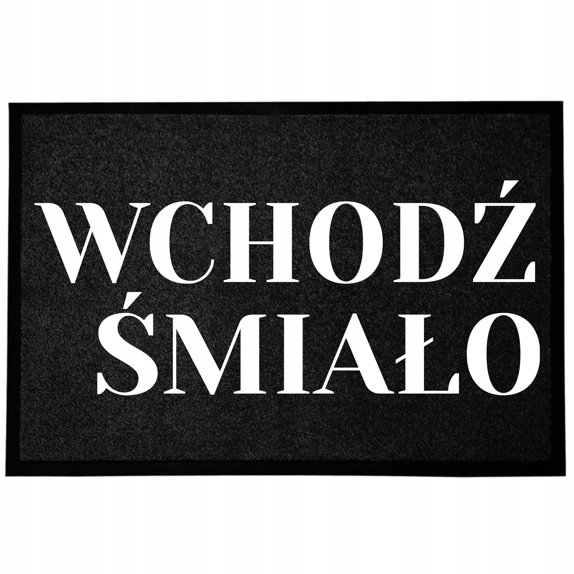Wycieraczka Wejściowa Podłogowa Czarna Zabawny Nadruk Humor Wchodź Śmiało