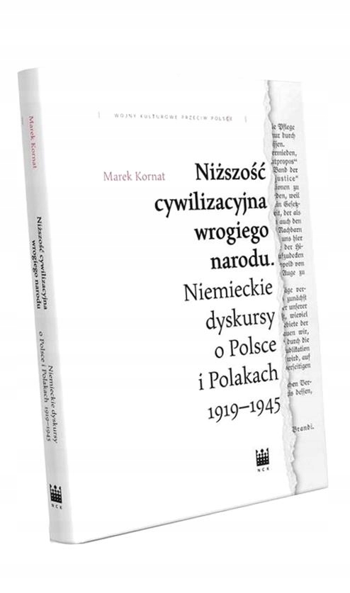 NIŻSZOŚĆ CYWILIZACYJNA WROGIEGO NARODU MAREK KORNAT