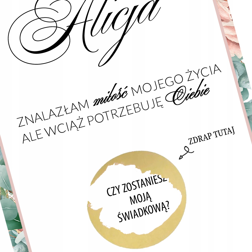 PROŚBA O ŚWIADKOWANIE ZDRAPKA z IMIENIEM ślub Liczba sztuk 1 szt.
