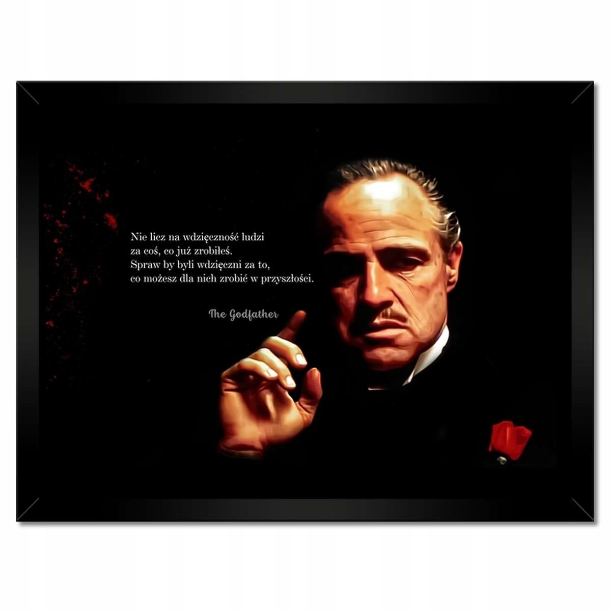 Plakáty v rámu 40x30 Kmotr Citát Godfather Vděčnost