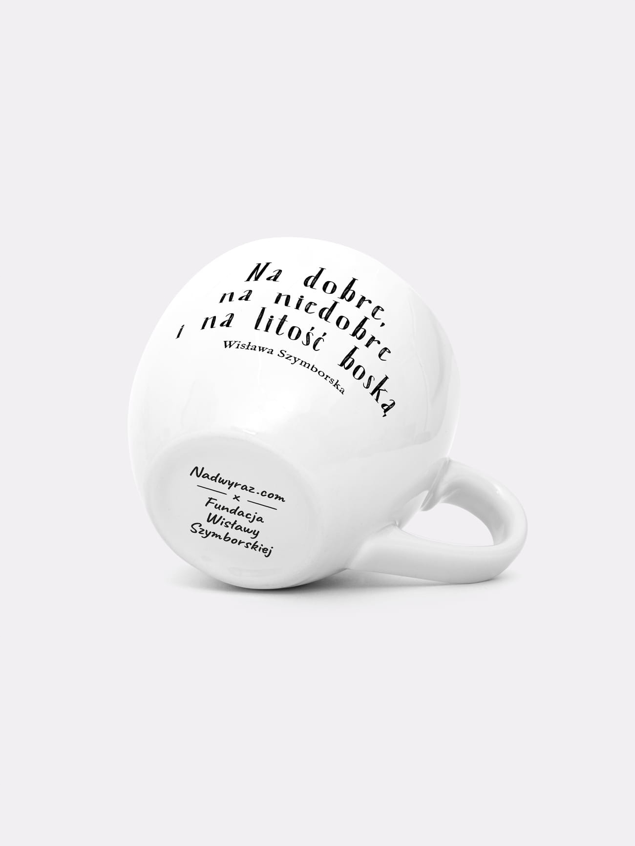 NA DOBRE, NA NIEDOBRE I NA LITOŚĆ BOSKĄ / kubek Rodzaj gadżetu książkowy, komiksowy