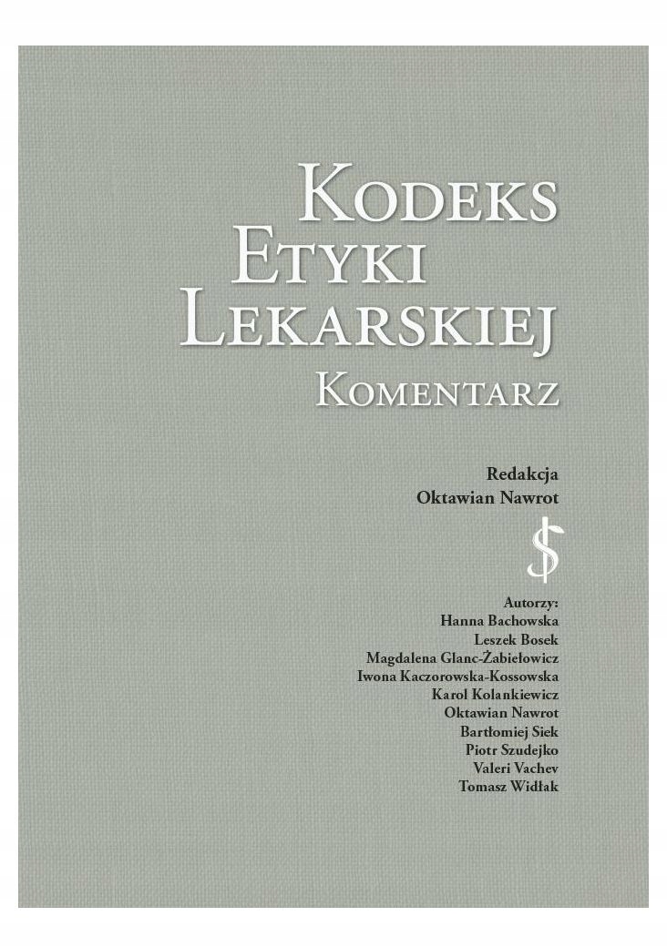 KODEKS ETYKI LEKARSKIEJ. KOMENTARZ - Oktawian Nawr