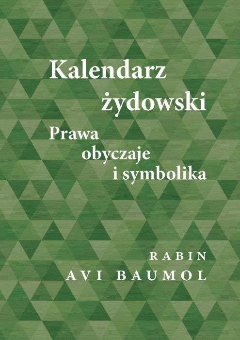 

Kalendarz Żydowski. Prawa, Obyczaje I Symbolika