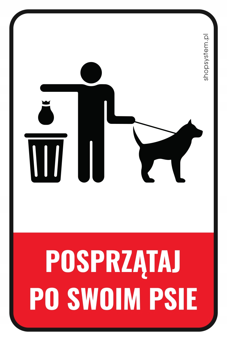 

Tabliczka pionowa Posprzątaj Po Swoim Psie 30x20 C