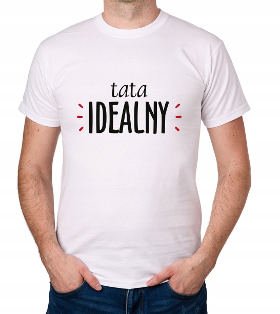 

koszulka Dla Taty Dzień Ojca Tata Idealny prezent