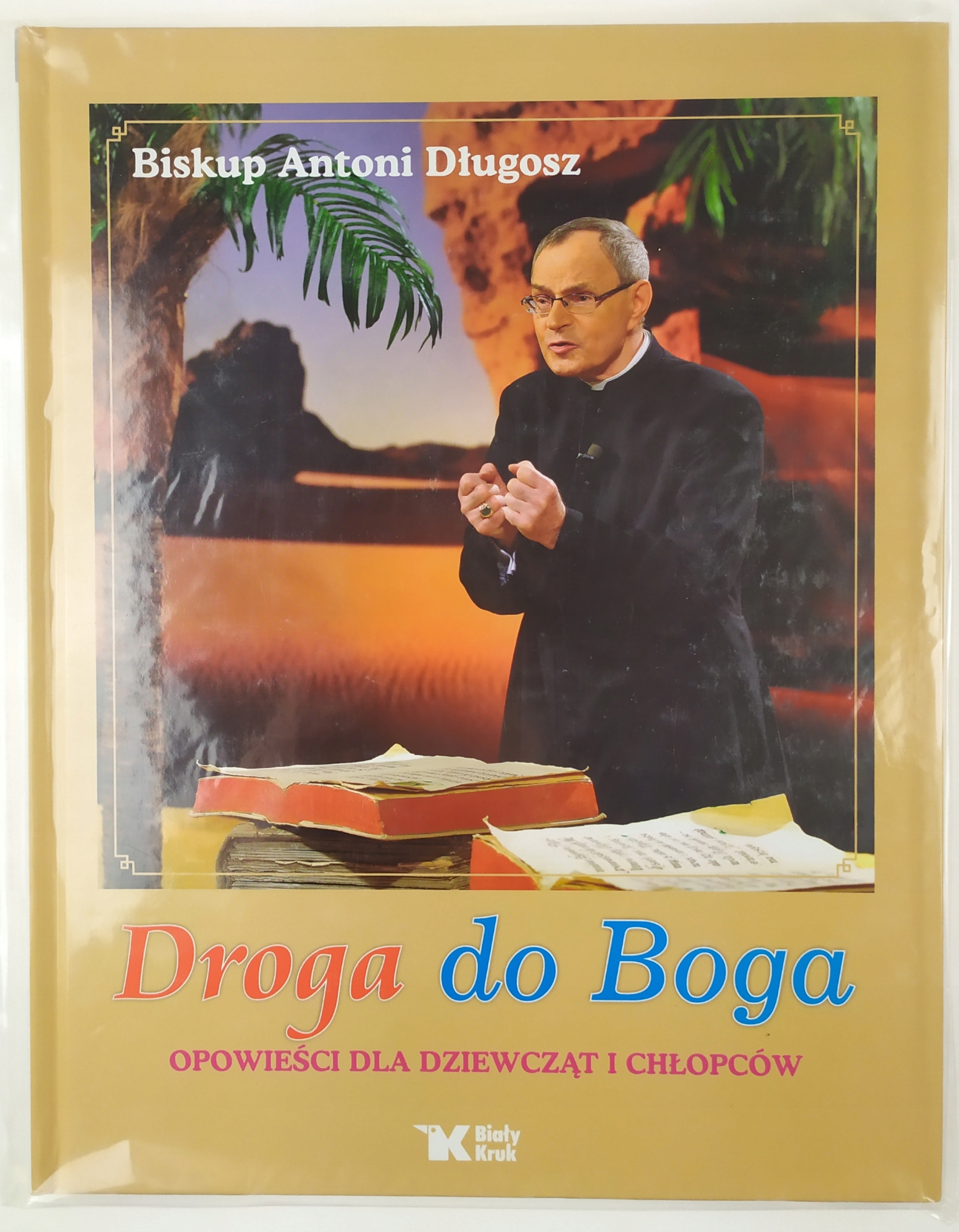 Droga do Boga Antoni Długosz
